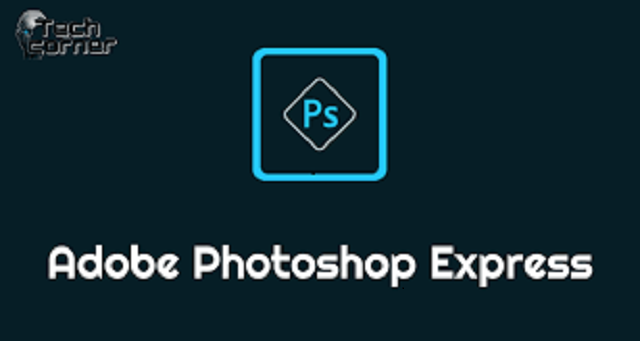 Adobe Photoshop Express - chỉnh sửa ảnh