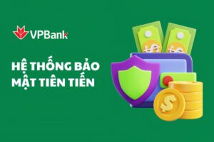 VPBank: bảo mật và uy tín