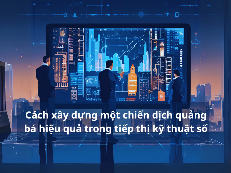 Các chuyên gia lên kế hoạch chiến dịch quảng bá số trên màn hình dữ liệu lớn, đại diện cho quy trình xây dựng chiến lược tiếp thị kỹ thuật số hiệu quả