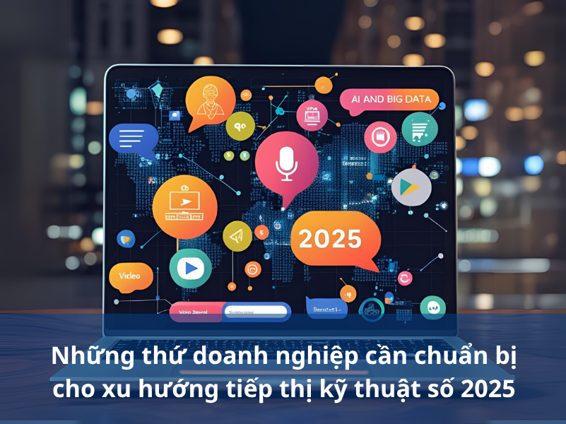 Xu hướng tiếp thị kỹ thuật số 2025 với AI, video ngắn, livestream và tìm kiếm bằng giọng nói