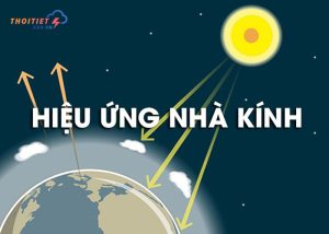 Hiệu ứng nhà kính: 1 mối đe dọa đối với Trái Đất