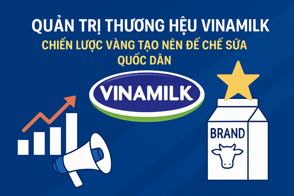 Bài học về quản trị thương hiệu từ vinamilk